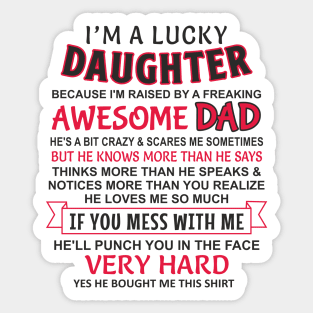 I Am A Lucky Daughter I have an awesome dad Sticker